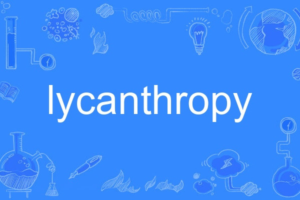 lycanthropy lycanthropy