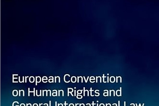 European Convention on Human Rights and General International Law European Convention on Human Rights and General International Law