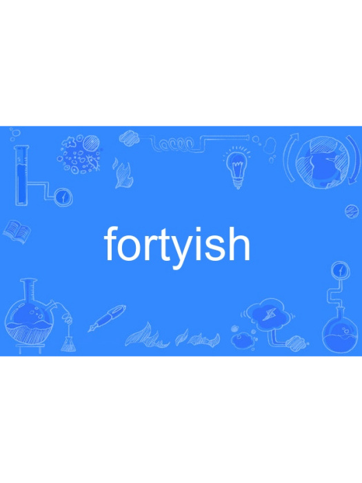 fortyish fortyish