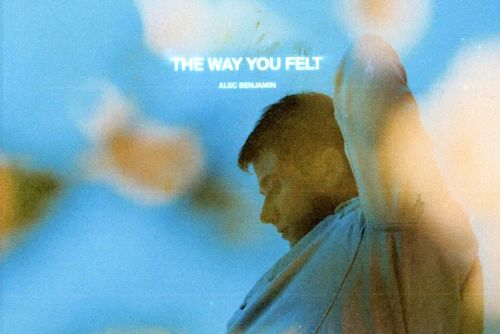The Way You Felt The Way You Felt