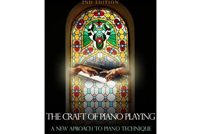 The Craft of Piano Playing The Craft of Piano Playing