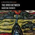 The River Between The River Between