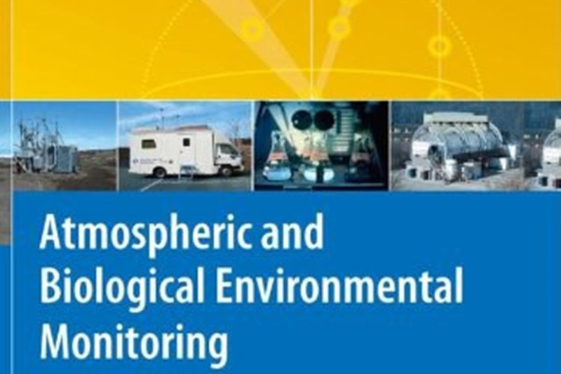 Atmospheric and Biological Environmental Monitoring Atmospheric and Biological Environmental Monitoring