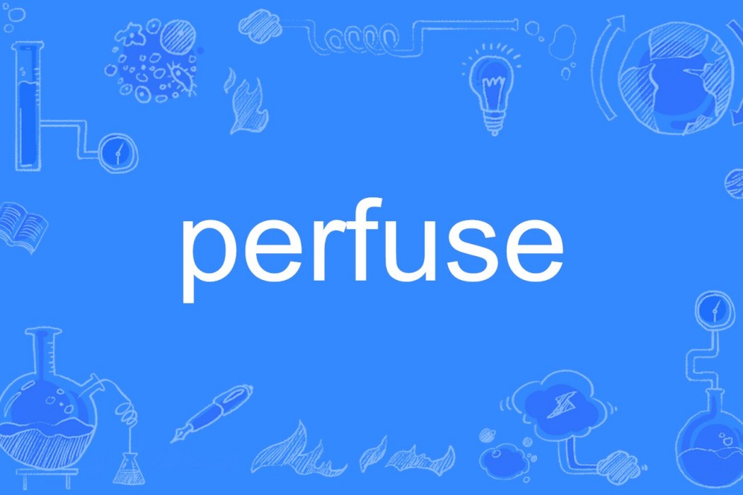 perfuse perfuse