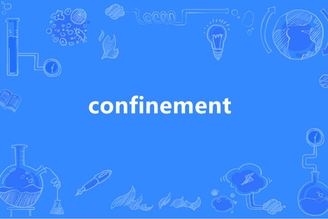 confinement confinement