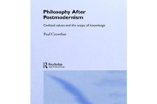 Philosophy After Postmodernism Philosophy After Postmodernism
