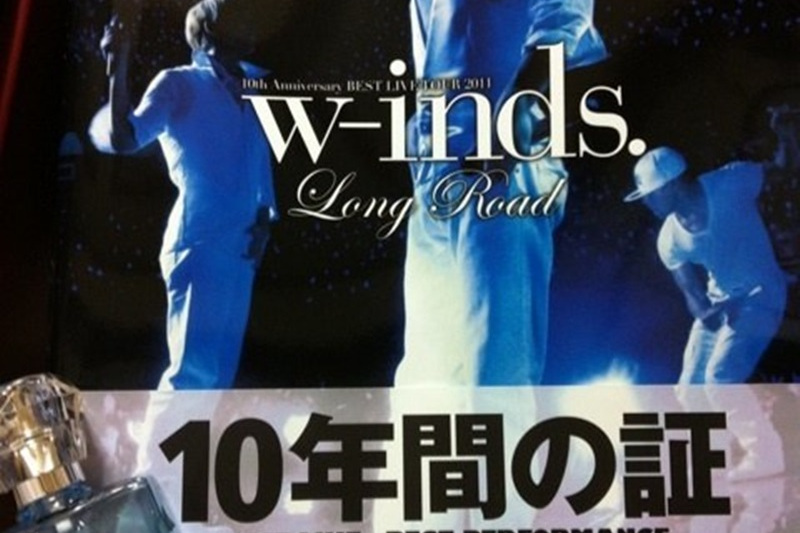 w-inds. 10th Anniversary BEST LIVE TOUR 2011 Long Road w-inds. 10th Anniversary BEST LIVE TOUR 2011 Long Road