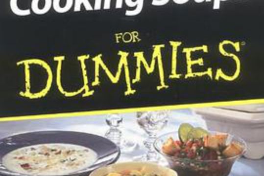 Cooking Soups For Dummies Cooking Soups For Dummies