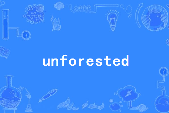 unforested unforested