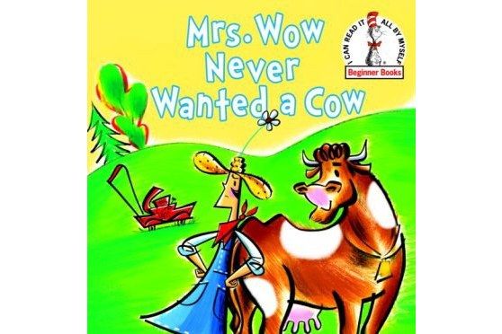 Mrs. Wow Never Wanted a Cow Mrs. Wow Never Wanted a Cow
