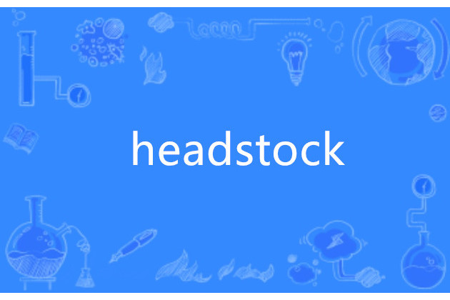 headstock headstock