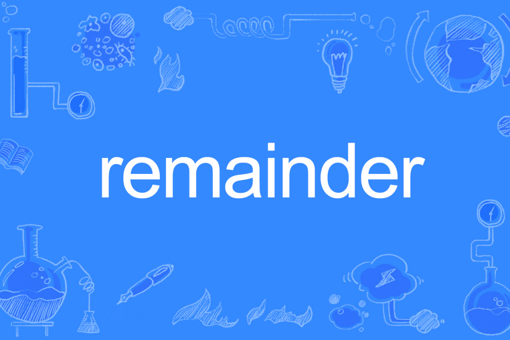 Remainder Remainder