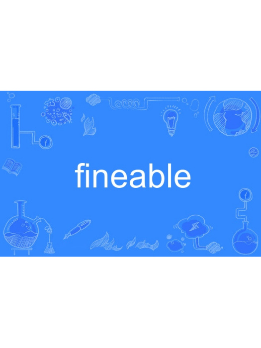 fineable