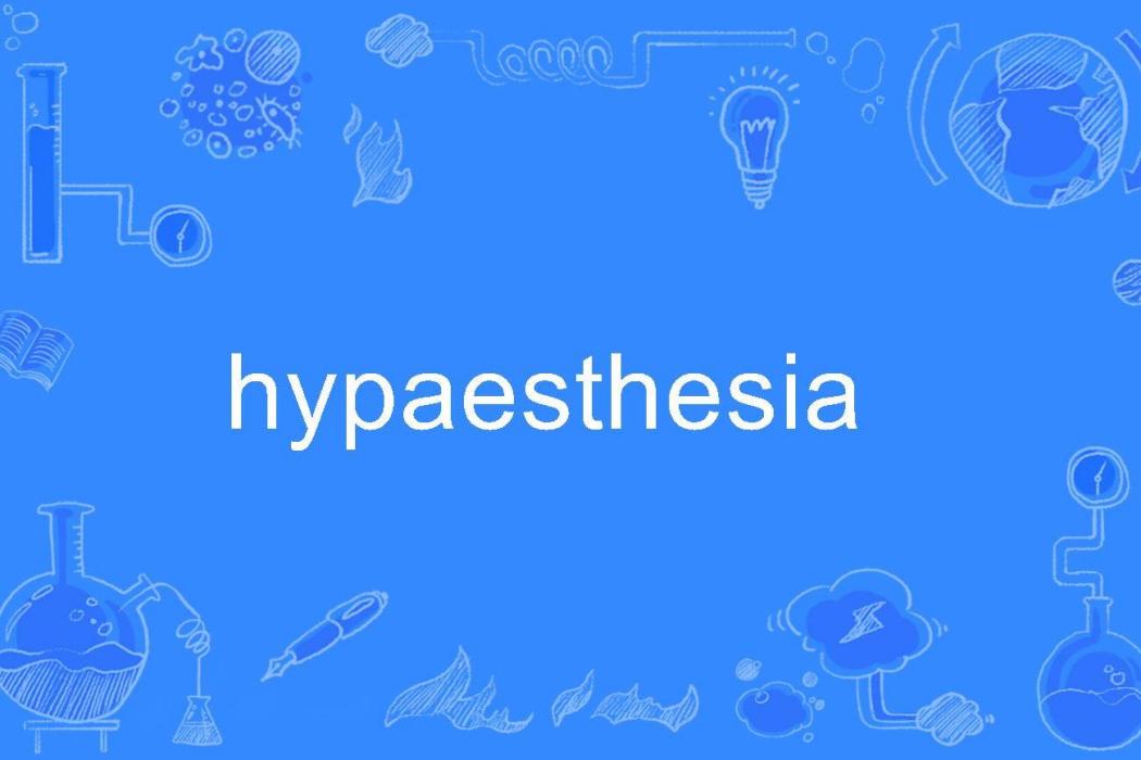hypaesthesia hypaesthesia