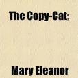 The Copy-Cat; & Other Stories The Copy-Cat; & Other Stories