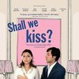 Shall We Kiss Shall We Kiss