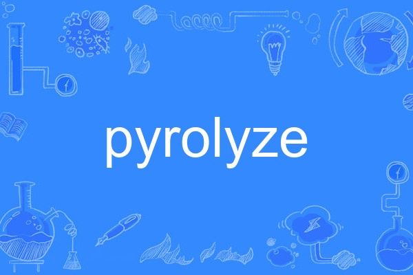 pyrolyze pyrolyze