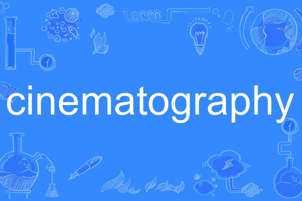 cinematography cinematography