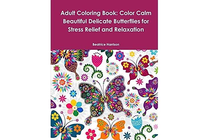 Adult Coloring Book: Color Calm Beautiful Delicate Butterflies for Stress Relief and Relaxation