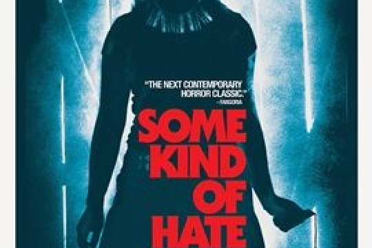 Some Kind of Hate Some Kind of Hate
