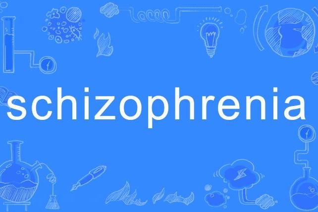 schizophrenia(英語單詞) schizophrenia(英語單詞)