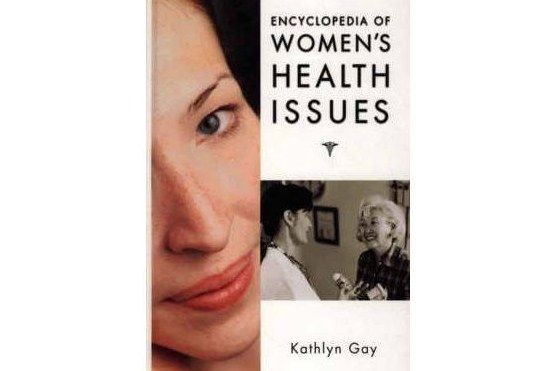 Encyclopedia of Women\x27s Health Issues
