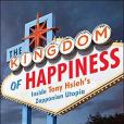 The Kingdom of Happiness The Kingdom of Happiness