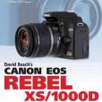 David Busch\x27s Canon EOS Rebel XS/1000D Guide to Digital SLR Photography David Busch\x27s Canon EOS Rebel XS/1000D Guide to Digital SLR Photography