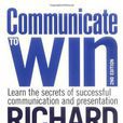 Communicate to Win Communicate to Win