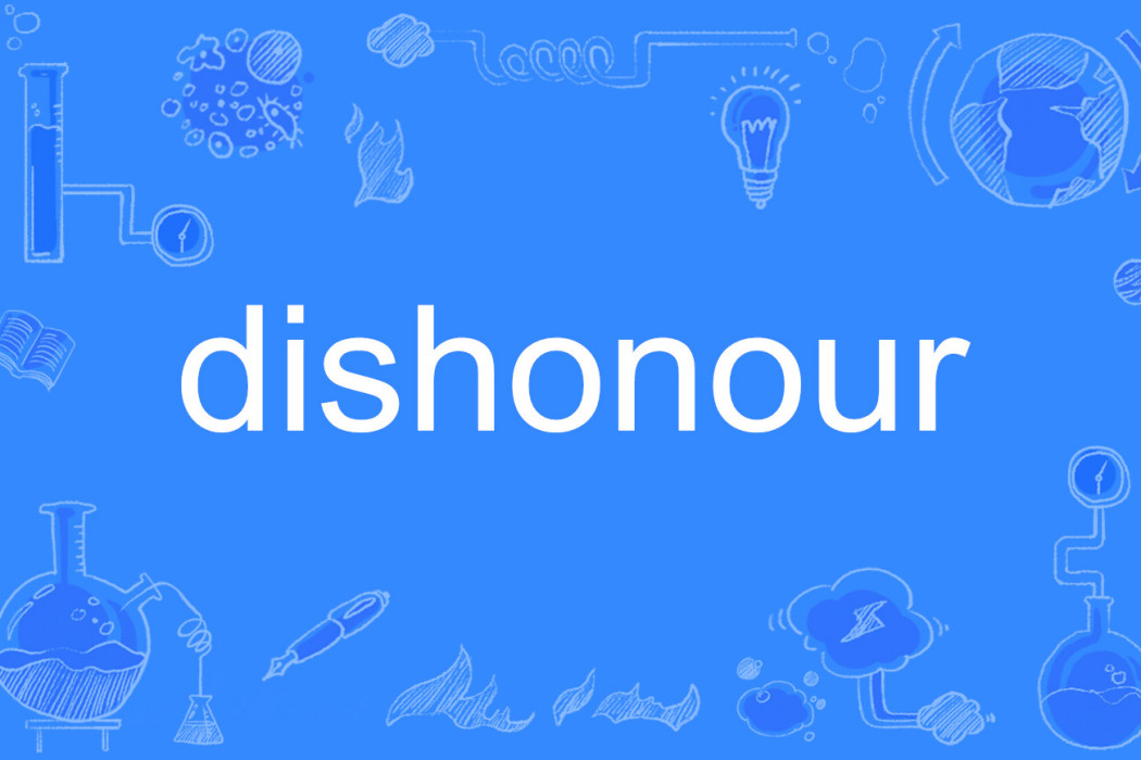 dishonour dishonour