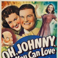 Oh Johnny, How You Can Love Oh Johnny, How You Can Love
