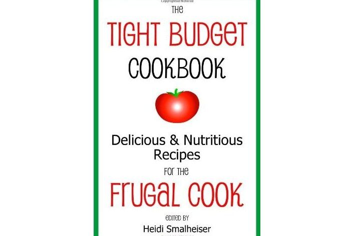 The Tight Budget Cookbook The Tight Budget Cookbook