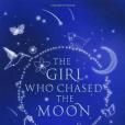 The Girl Who Chased the Moon(2011年Hodder Paperback出版的圖書) The Girl Who Chased the Moon(2011年Hodder Paperback出版的圖書)
