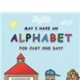 May I Have an Alphabet for Just One Day? May I Have an Alphabet for Just One Day?