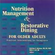 Nutrition Management and Restorative Dining for Older Adults Nutrition Management and Restorative Dining for Older Adults