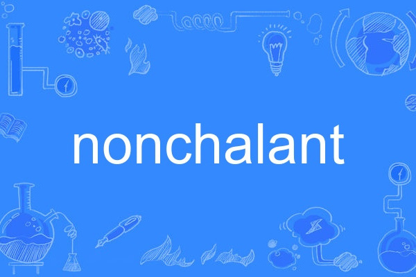 nonchalant nonchalant