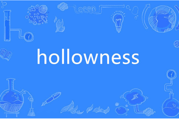 hollowness hollowness