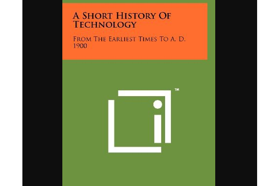 A Short History of Technology A Short History of Technology