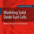 Modeling Solid Oxide Fuel Cells Modeling Solid Oxide Fuel Cells