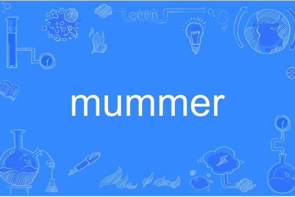 mummer mummer