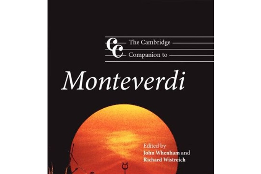 The Cambridge Companion to Monteverdi The Cambridge Companion to Monteverdi