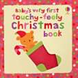Baby\x27s Very First Touchy-feely Christmas Book(Watt, Fiona著圖書) Baby\x27s Very First Touchy-feely Christmas Book(Watt, Fiona著圖書)