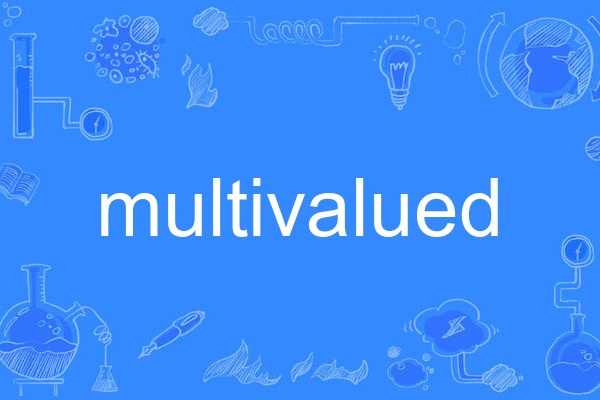 multivalued multivalued