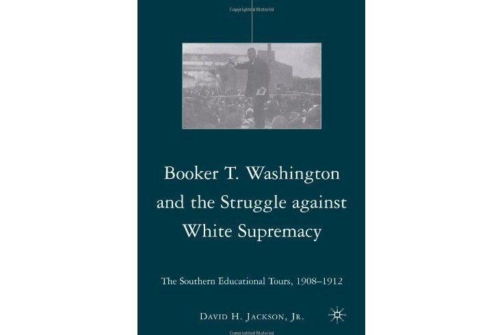 Booker T. Washington and the Struggle Against White Supremacy Booker T. Washington and the Struggle Against White Supremacy