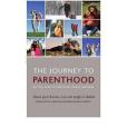 The Journey to Parenthood The Journey to Parenthood
