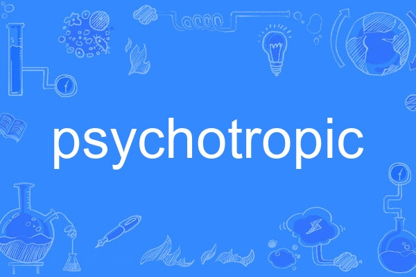 psychotropic psychotropic