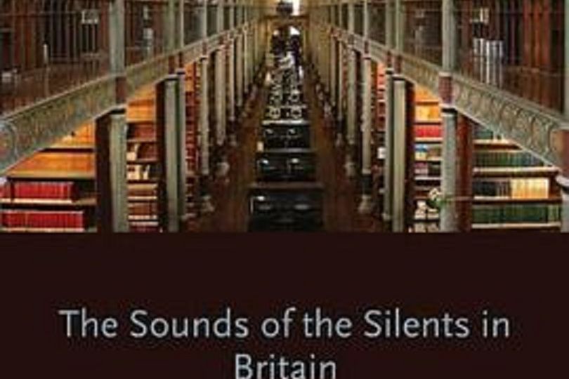 The Sounds of the Silents in Britain The Sounds of the Silents in Britain