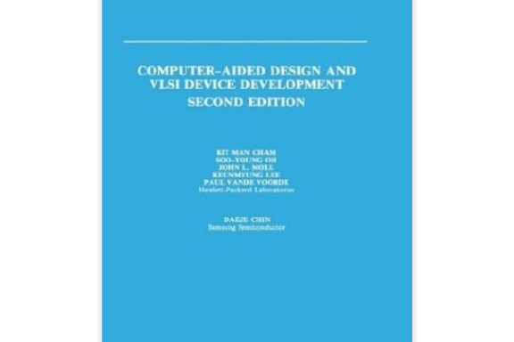 Computer-aided Design and Vlsi Device Development Computer-aided Design and Vlsi Device Development