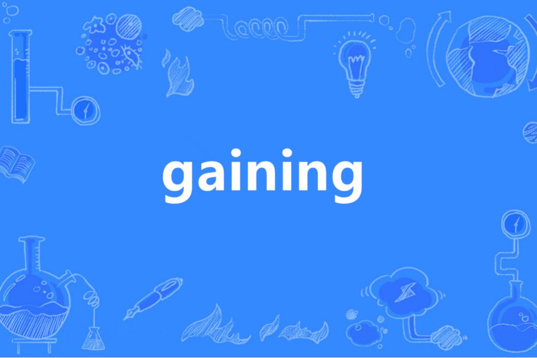 gaining