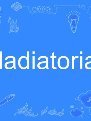 gladiatorial gladiatorial